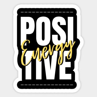 Positive energy Sticker